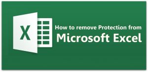 Remove Protection in Microsoft Excel | Microsoft Excel | Protection for Excel | MS Excel