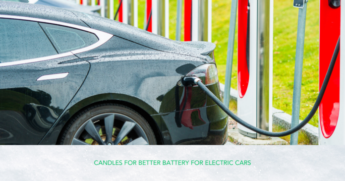 CANDLES FOR BETTER BATTERY FOR ELECTRIC CARS