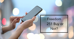 Freedom 251 Buy or Not? 