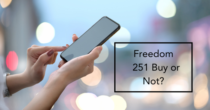 Freedom 251 Buy or Not?