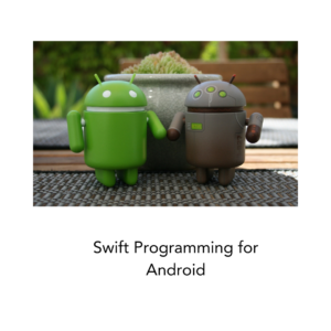 Swift Programming for Android