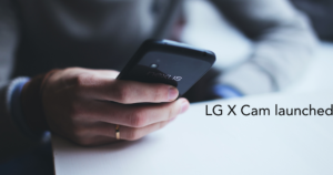 LG X Cam launched 