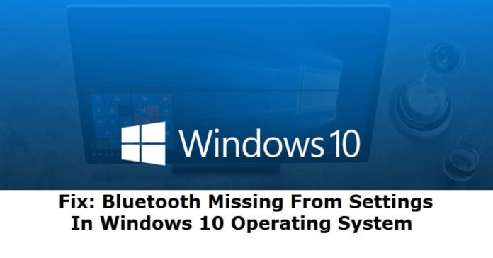 Fix-Bluetooth-Missing-From-Settings-In-Windows-10-Operating-System