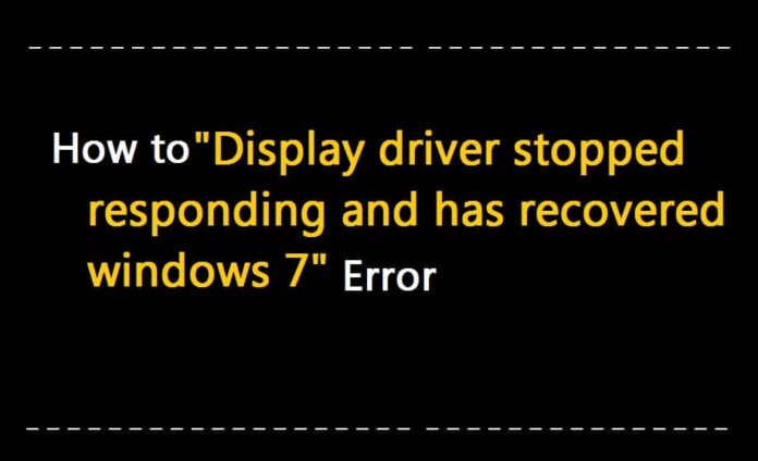 How-to-Fix-Display-driver-stopped-responding-and-has-recovered-windows-7
